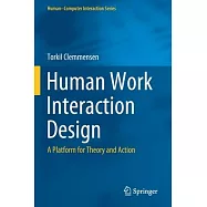 Human Work Interaction Design: A Platform for Theory and Action