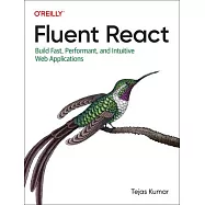 Fluent React: Build Fast, Performant, and Intuitive Web Applications