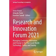 Research and Innovation Forum 2021: Managing Continuity, Innovation, and Change in the Post-Covid World: Technology
