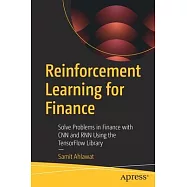 Reinforcement Learning for Finance: Solve Problems in Finance with CNN and Rnn Using the Tensorflow Library