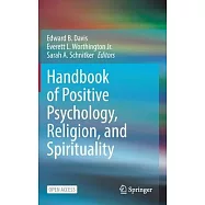 Handbook of Positive Psychology, Religion, and Spirituality