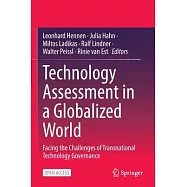 Technology Assessment in a Globalized World: Facing the Challenges of Transnational Technology Governance