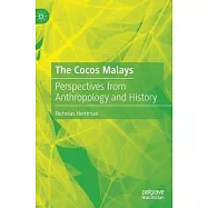The Cocos Malays: Perspectives from Anthropology and History