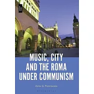 Music, City and the Roma Under Communism