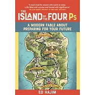 Island of the Four PS: A Modern Fable about Preparing for Your Future