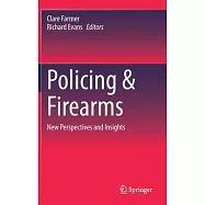 Policing & Firearms: New Perspectives and Insights