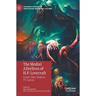 The Medial Afterlives of H.P. Lovecraft: Comic, Film, Podcast, Tv, Games