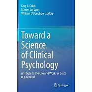 Toward a Science of Clinical Psychology: A Tribute to the Life and Works of Scott O. Lilienfeld