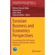 Eurasian Business and Economics Perspectives: Proceedings of the 36th Eurasia Business and Economics Society Conference