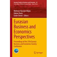 Eurasian Business and Economics Perspectives: Proceedings of the 37th Eurasia Business and Economics Society Conference