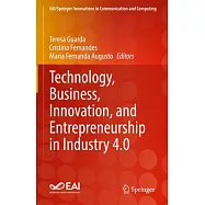 Technology, Business, Innovation, and Entrepreneurship in Industry 4.0