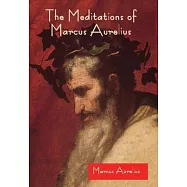 The Meditations of Marcus Aurelius