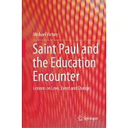 Saint Paul and the Education Encounter: Lessons on Love, Event and Change