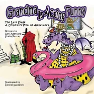 Grandma is Acting Funny - The Late Stage: A Children’s View of Alzheimer’s