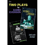 Murder is Served / Deception: Two plays by Bambi Everson