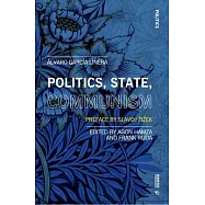 Politics, State, Communism: With an Afterword by Slavoj Zizek