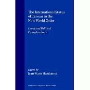The International Status of Taiwan in the New World Order: Legal and Political Considerations