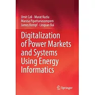 Digitalization of Power Markets and Systems Using Energy Informatics