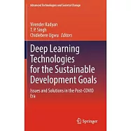 Deep Learning Technologies for the Sustainable Development Goals: Issues and Solutions in the Post-Covid Era
