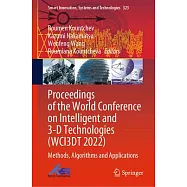 Proceedings of the World Conference on Intelligent and 3-D Technologies (Wci3dt 2022): Methods, Algorithms and Applications