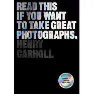 Read This If You Want to Take Great Photographs