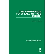 The Companion to &rsquo;a Tale of Two Cities&rsquo;