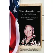 Warren James (Jay) Hays, A Life Well Lived