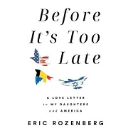 Before It&rsquo;s Too Late: A Love Letter to My Daughters and America