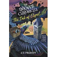 The Inkwell Chronicles: The Ink of Elspet, Book 1