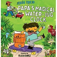 Pap&aacute;&rsquo;s Magical Water-Jug Clock