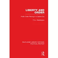 Liberty and Order: Public Order Policing in a Capital City