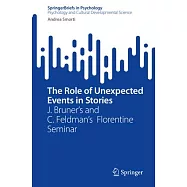 The Role of Unexpected Events in Stories: J. Bruner&rsquo;s and C. Feldman&rsquo;s Florentine Seminar