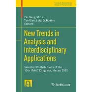 New Trends in Analysis and Interdisciplinary Applications: Selected Contributions of the 10th Isaac Congress, Macau