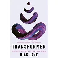 Transformer: The Deep Chemistry of Life and Death