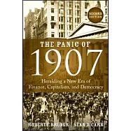 The Panic of 1907: Lessons Learned from the Market’s Perfect Storm