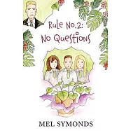 Rule No.2: No Questions
