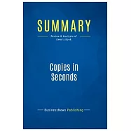 Summary: Copies in Seconds: Review and Analysis of Owen&rsquo;s Book