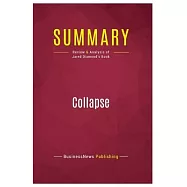 Summary: Collapse: Review and Analysis of Jared Diamond’s Book