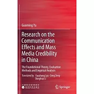 Research on the Communication Effects and Mass Media Credibility in China: The Foundational Theory, Evaluation Methods