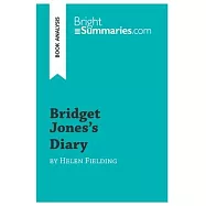 Bridget Jones&rsquo;s Diary by Helen Fielding (Book Analysis): Detailed Summary, Analysis and Reading Guide