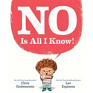 No Is All I Know!