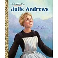 Julie Andrews: A Little Golden Book Biography