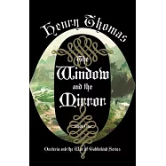 The Window and the Mirror: Book One: Oesteria and the War of Goblinkind