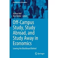 Off-Campus Study, Study Abroad, and Study Away in Economics: Leaving the Blackboard Behind