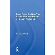 Food from the Sea: The Economics and Politics of Ocean Fisheries: The Economics and Politics of Ocean Fisheries