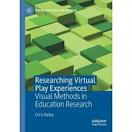 Researching Virtual Play Experiences: Visual Methods in Education Research