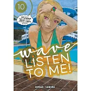Wave, Listen to Me! 10