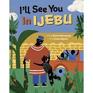 I’ll See You in Ijebu