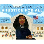 Ketanji Brown Jackson: A Justice for All