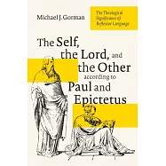 The Self, the Lord, and the Other According to Paul and Epictetus: The Theological Significance of Reflexive Language